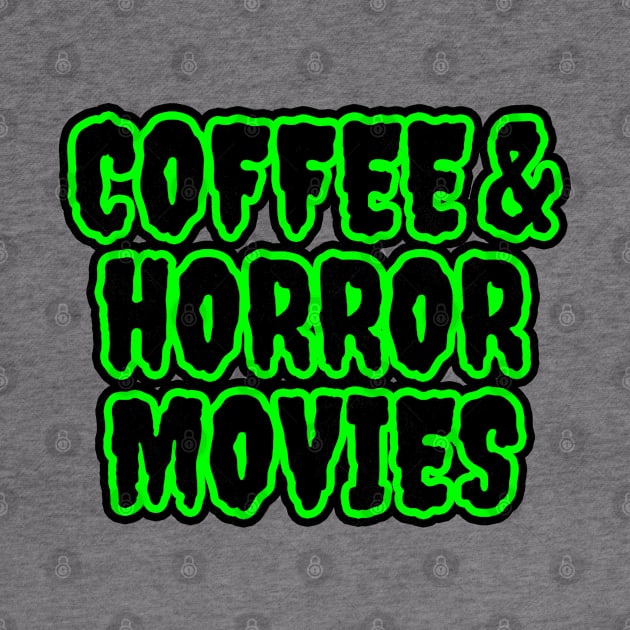 Coffee And Horror Movies by LunaMay